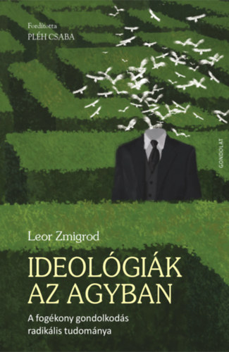 Leor Zmigrod: Ideológiák az agyban könyv