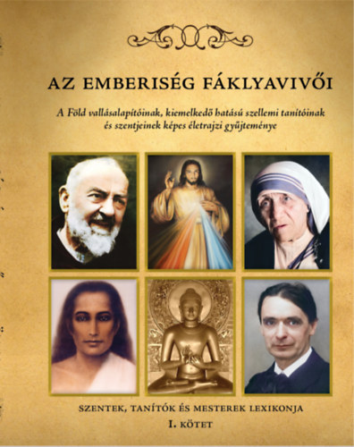 Dr. Torgyán Atilla: Az Emberiség Fáklyavivői I. e-Könyv