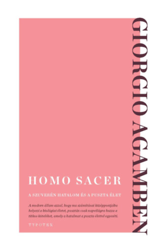 Giorgo Agamben: Homo sacer - A szuverén hatalom és a puszta élet e-Könyv