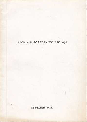 Mezei Ottó; Hidy Péter: Jaschik Álmos Tervezőiskolája I-II. antikvár