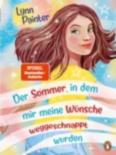 Painter, Lynn: Der Sommer, in dem mir meine Wünsche weggeschnappt wurden idegen