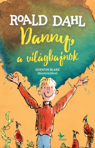 Roald Dahl: Danny, a világbajnok e-Könyv