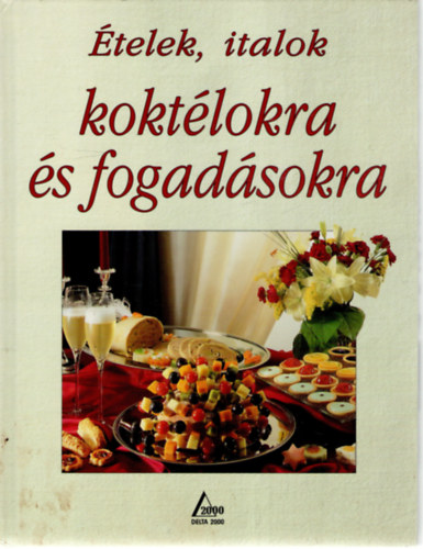 Jean-Claude Godon: Ételek, italok koktélokra és fogadásokra antikvár
