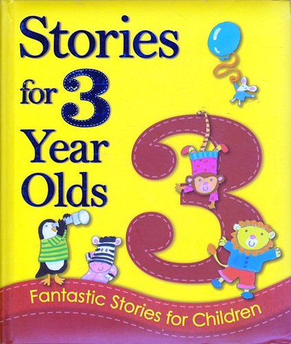 Igloo Books Ltd: Stories for 3 Year Olds: Fantastic Stories for Children antikvár