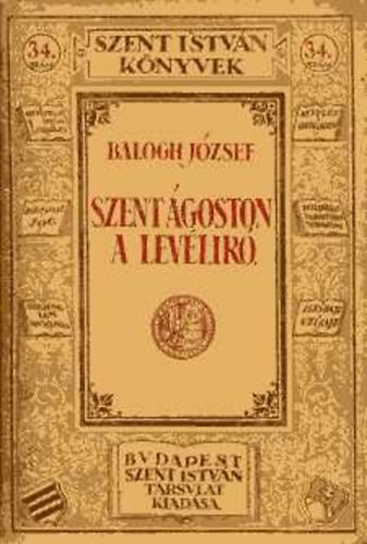 Dr. Balogh József: Szent Ágoston, a levélíró antikvár