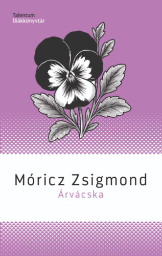 Móricz Zsigmond: Árvácska könyv