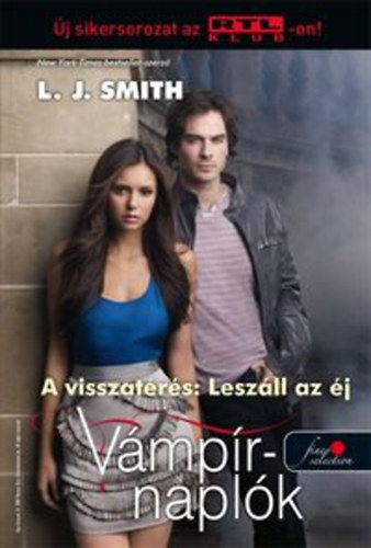Lisa Jane Smith: Vámpírnaplók 5. - A visszatérés: Leszáll az éj antikvár