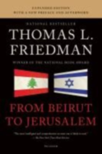 Friedman, Thomas L: Friedman, T: From Beirut to Jerusalem idegen