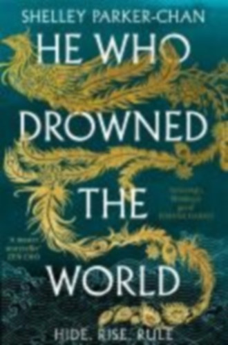 Parker-Chan, Shelley: He Who Drowned the World idegen