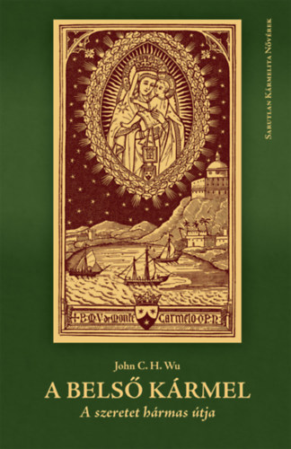 John C. H. Wu: A belső Kármel könyv