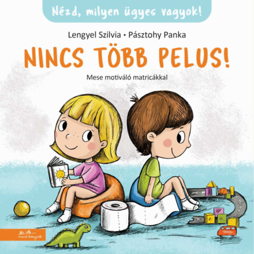 Lengyel Szilvia, Pásztohy Panka: Nincs több pelus! könyv