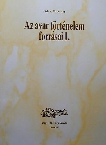 Szádeczky-Kardoss Samu: Az avar történelem forrásai I. antikvár