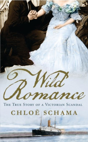 Chloë Schama: Wild Romance antikvár
