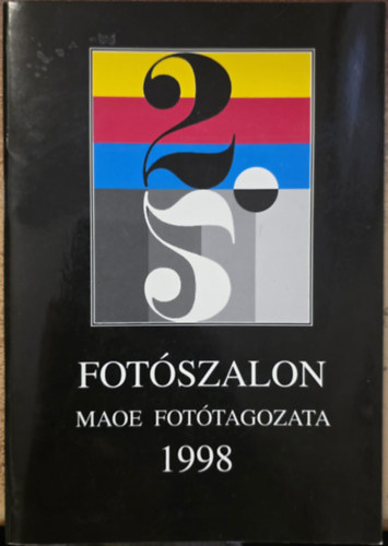 Nincs feltüntetve: Fotószalon MAOE fotótagozata 1998 antikvár