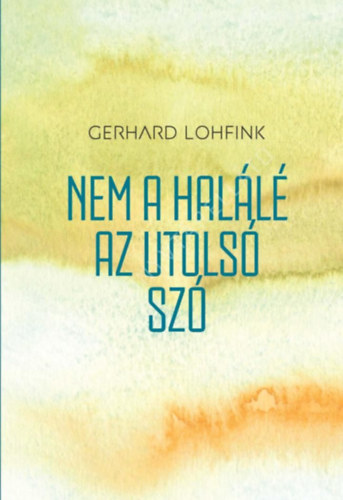 Nem a halálé az utolsó szó antikvár