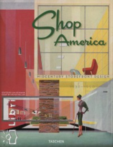 Jim (editor) Heimann: Shop America - Midcentury storefront design 1938-1950 antikvár