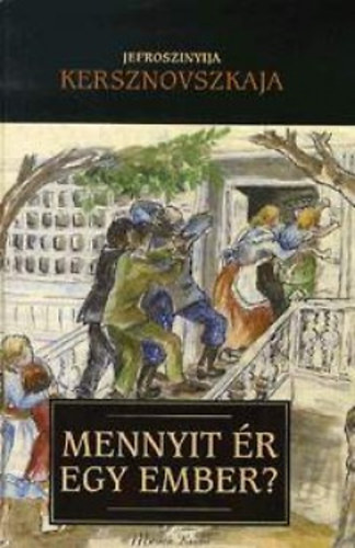 Jefroszinyija Kersznovszkaja: Mennyit ér egy ember? könyv