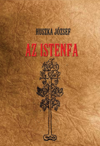 Huszka József: Az istenfa könyv