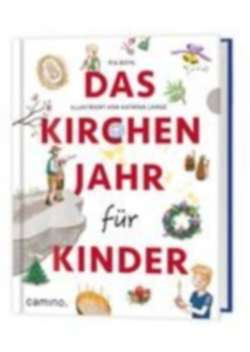 Biehl, Pia: Das Kirchenjahr für Kinder idegen