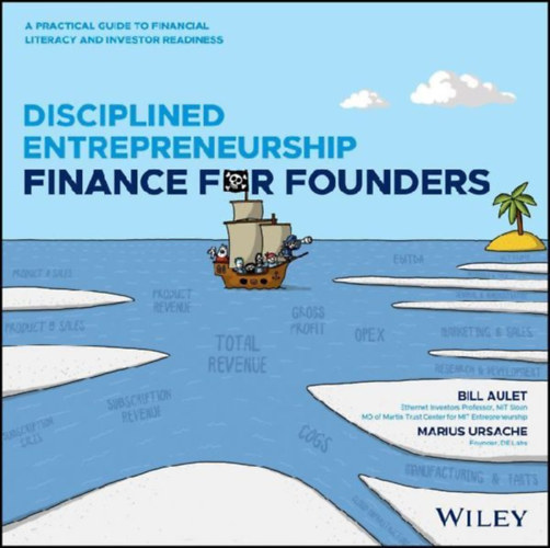 Aulet, Bill: Disciplined Entrepreneurship Finance for Founders idegen