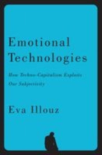 Illouz, Eva - Ferdinand, Jonas: Emotional Technologies idegen