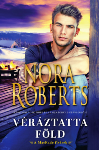 Véráztatta föld – Nora Roberts