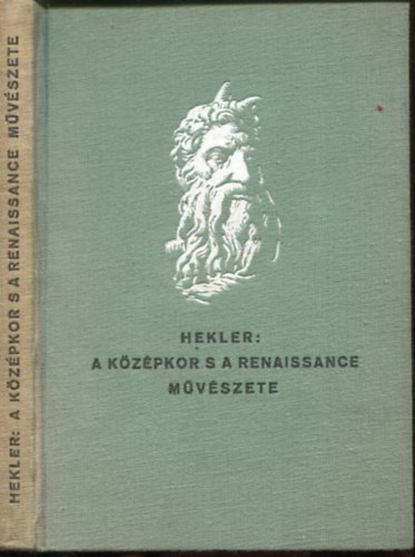 Hekler Antal: A középkor s a renaissance művészete antikvár