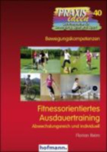 Reim, Florian: Fitnessorientiertes Ausdauertraining idegen