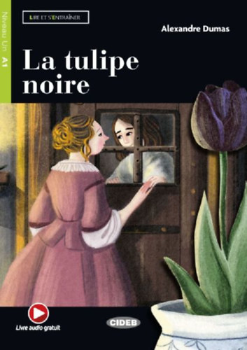 Dumas, Alexandre: La tulipe noire idegen