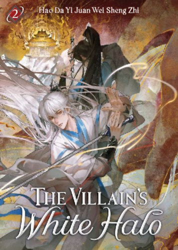 Zhi, Hao Da Yi Juan Wei Sheng: The Villain's White Halo (Novel) Vol. 2 idegen