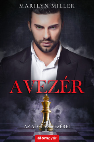 Marilyn Miller: A vezér e-Könyv