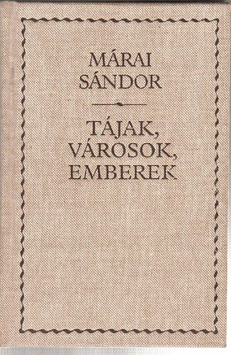 Márai Sándor: Tájak, városok, emberek (Márai) antikvár