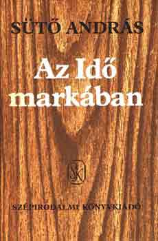 Sütő András: Az Idő markában antikvár