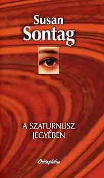 Susan Sontag: A Szaturnusz jegyében antikvár