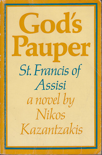 Nikos Kazantzakis: God's Pauper St. Farncis of Assisi könyv