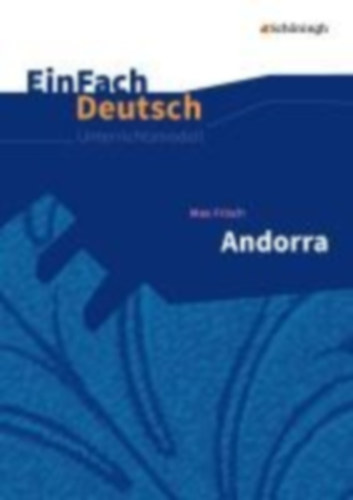Volkmann, Ute - Frisch, Max - Volkmann, Udo: Andorra - Neubearbeitung. EinFach Deutsch Unterrichtsmodelle idegen