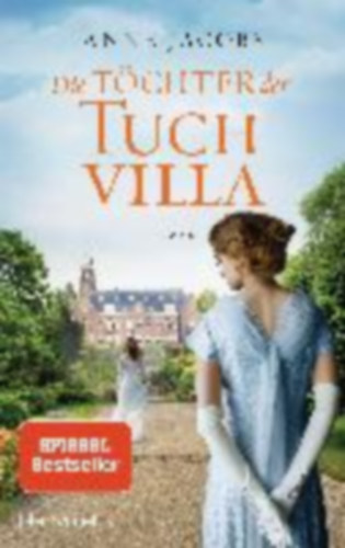 Jacobs, Anne: Die Töchter der Tuchvilla idegen