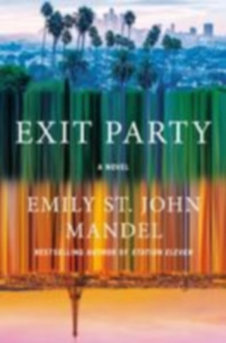 Mandel, Emily St. John: Exit Party idegen