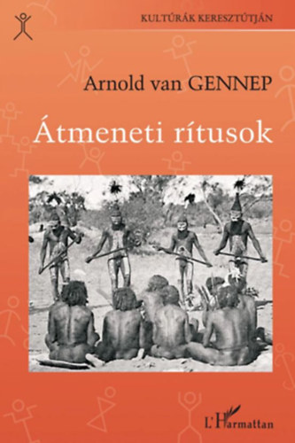 Gennep, Arnoldvan: Átmeneti rítusok könyv
