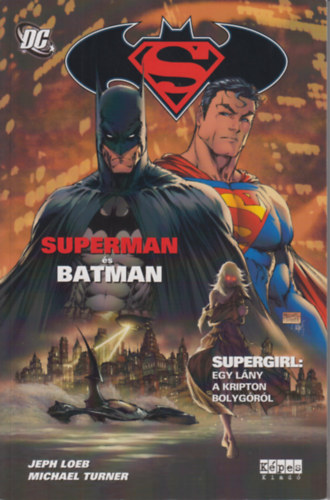 Jeph Loeb, Michael Turner: Superman és Batman (Supergirl: Egy lány a kripton bolygóról)- DC képregény antikvár