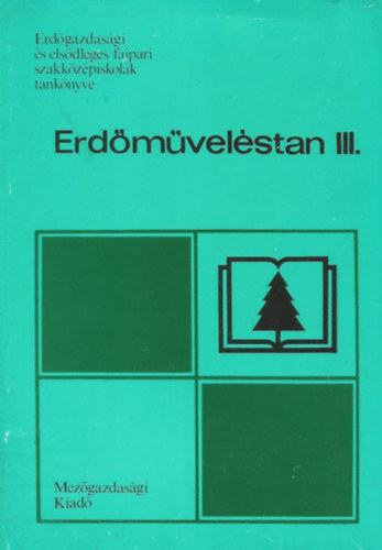 Dr. Kondor Antal; Dr. Jereb Ottó: Erdőműveléstan III. antikvár