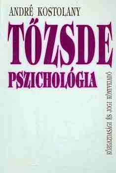 André Kostolany: Tőzsde pszichológia antikvár