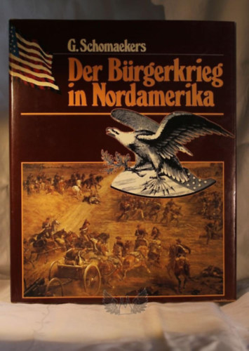 G. Schomaekers: Der Bürgerkrieg in Nordamerika ("Az észak-amerikai polgárháború" német nyelven) antikvár