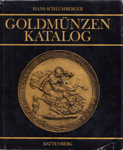 Hans Schlumberger: Goldmünzen katalog antikvár