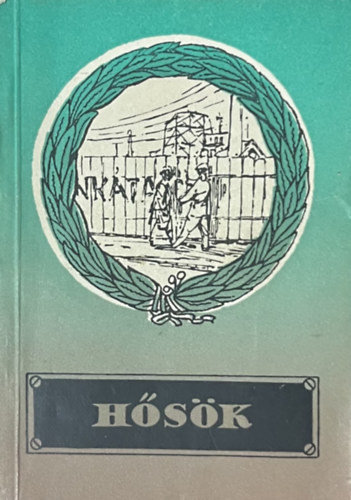 Hámori Ottó: Hősök antikvár