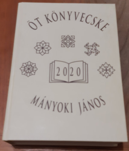 Mányoki János: Öt könyvecske Vallásról - utakról - hazai földről antikvár