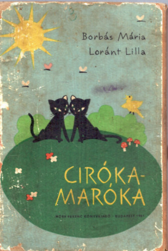 Borbás Mária; Loránt Lilla: Ciróka-Maróka antikvár