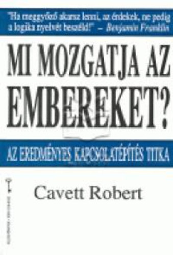 Cavett Robert: Mi mozgatja az embereket? antikvár
