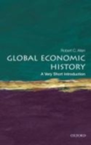 Allen, Robert C: Global Economic History idegen
