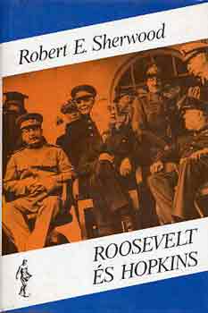 Robert E. Sherwood: Roosevelt és Hopkins I-II. antikvár